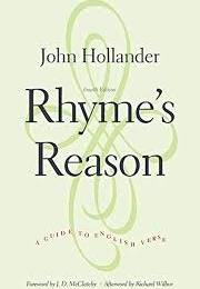 Rhyme's Reason: A Guide to English Verse (John Hollander)