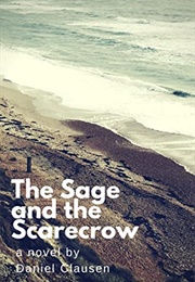 The Sage and the Scarecrow (Daniel Clausen)
