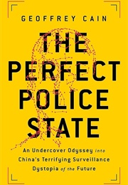 The Perfect Police State (Geoffrey Cain)