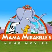 Mama Mirabelles Home Movies