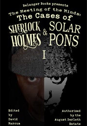 The Meeting of the Minds: The Cases of Sherlock Holmes & Solar Pons 1 (David Marcum)