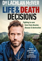 Life & Death Decisions (Lachlan McIver)