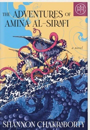 The Adventures of Amina Al-Sirafi (Shannon Chakraborty)