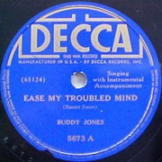Ease My Troubled Mind - Buddy Jones