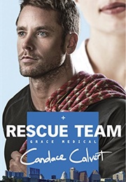 Rescue Team (Grace Medical, #2) (Candace Calvert)