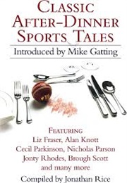 Classic After-Dinner Sports Tales (Jonathan Rice)