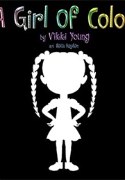 A Girl of Color (Vikki Young)