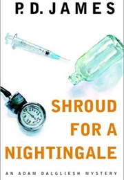 Shroud for a Nightingale (P. D. James)