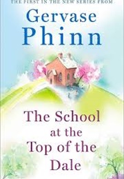 The School at the Top of the Dales (Gervase Phinn)