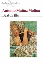 Beatus Ille (Antonio Muñoz Molina)