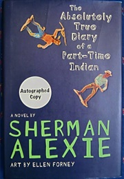 The Absolutely True Story of a Part-Time Indian (Sherman Alexie)