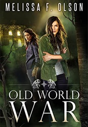 Old World War (Melissa F. Olson)