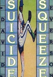 Suicide Squeeze (David Everson)