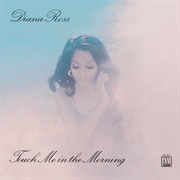 Touch Me in the Morning (Diana Ross, 1973)