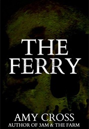 The Ferry (Amy Cross)
