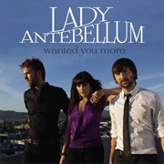 Wanted You More - Lady Antebellum