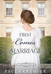 First Comes Marriage (Paula Kremser)