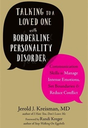Talking to a Loved One With Borderline Personality Disorder (Jerold J. Kreisman)