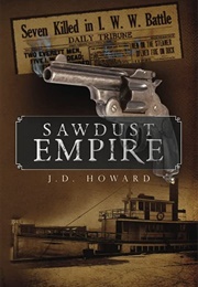 Sawdust Empire (J.D. Howard)