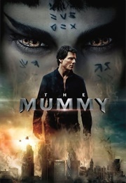 The Mummy (Attempt to Launch a "Dark Universe" Franchise) (2017)