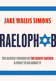 Israelophobia (Jake Wallis Simons)