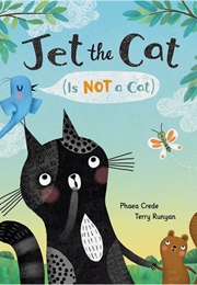 Jet the Cat (Is Not a Cat) (Phaea Crede)