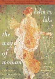 The Way of Woman (Helen M Luke)