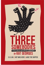 Three Somebodies (Kat Georges)