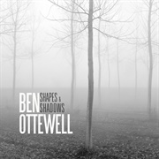 Ben Ottewell - Shapes & Shadows