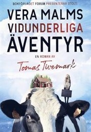 Vera Malms Vidunderliga Äventyr (Tomas Tivemark)