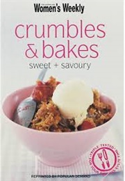 Crumbles & Bakes (Women's Weekly)