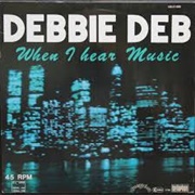 When I Hear Music - Debbie Deb