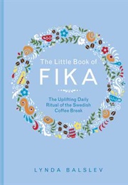The Little Book of Fika (Linda Balslev)