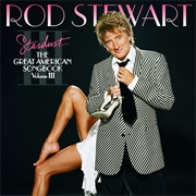 Stardust: The Great American Songbook, Volume III (Rod Stewart, 2004)