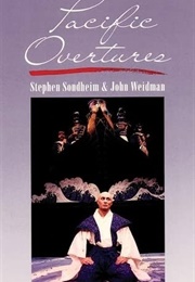 Pacific Overtures (Stephen Sondheim and John Weidman)