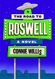 The Road to Roswell (Connie Willis)