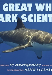 The Great White Shark Scientist (Sy Montgomery)