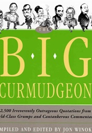 The Big Curmudgeon (Jon Winokur, Ed.)