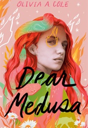 Dear Medusa (Olivia A. Cole)