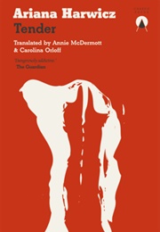 Tender (Ariana Harwicz)