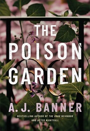 The Poison Garden (A.J. Banner)