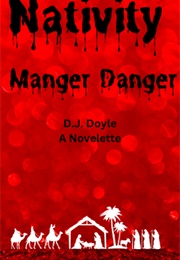 Nativity: Manger Danger (D.J. Doyle)