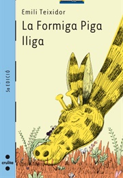 La Formiga Piga Lliga (Emili Teixidor)