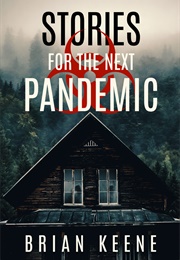 Stories for the Next Pandemic (Brian Keene)