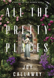 All the Pretty Places (Joy Callaway)