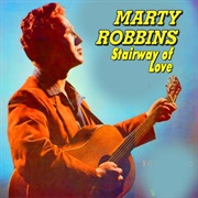Stairway of Love - Marty Robbins