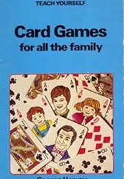 Teach Yourself Card Games for All the Family (George Hervey)
