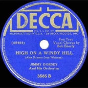 High on a Windy Hill - Jimmy Dorsey