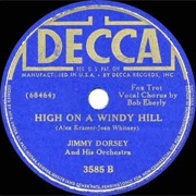 High on a Windy Hill - Jimmy Dorsey