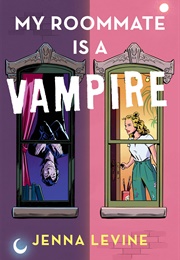 My Roommate Is a Vampire (Jenna Levine)